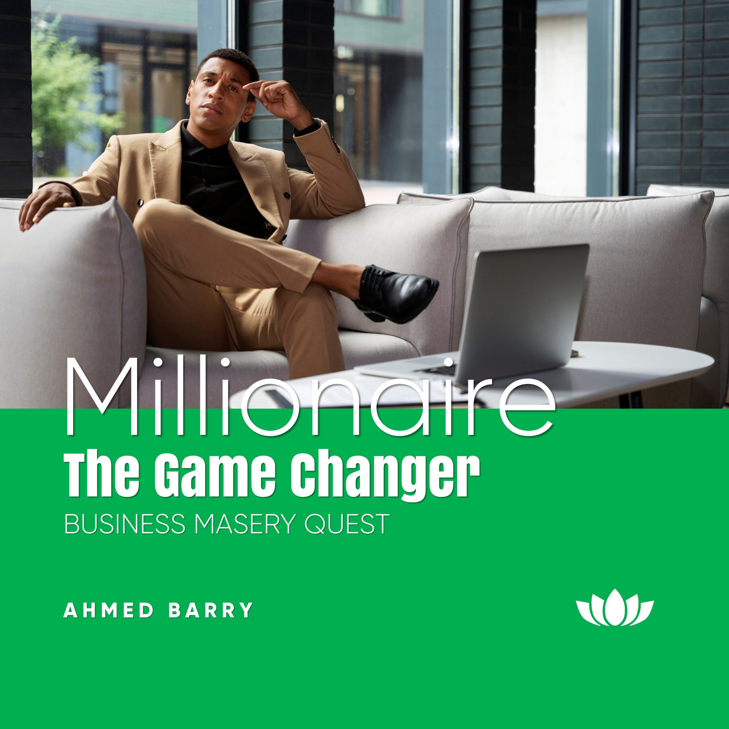 The Millionaire Quest : Business Mastery