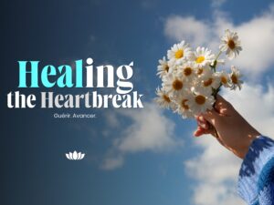 Healing the Heartbreak