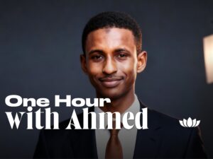 One Hour with Ahmed