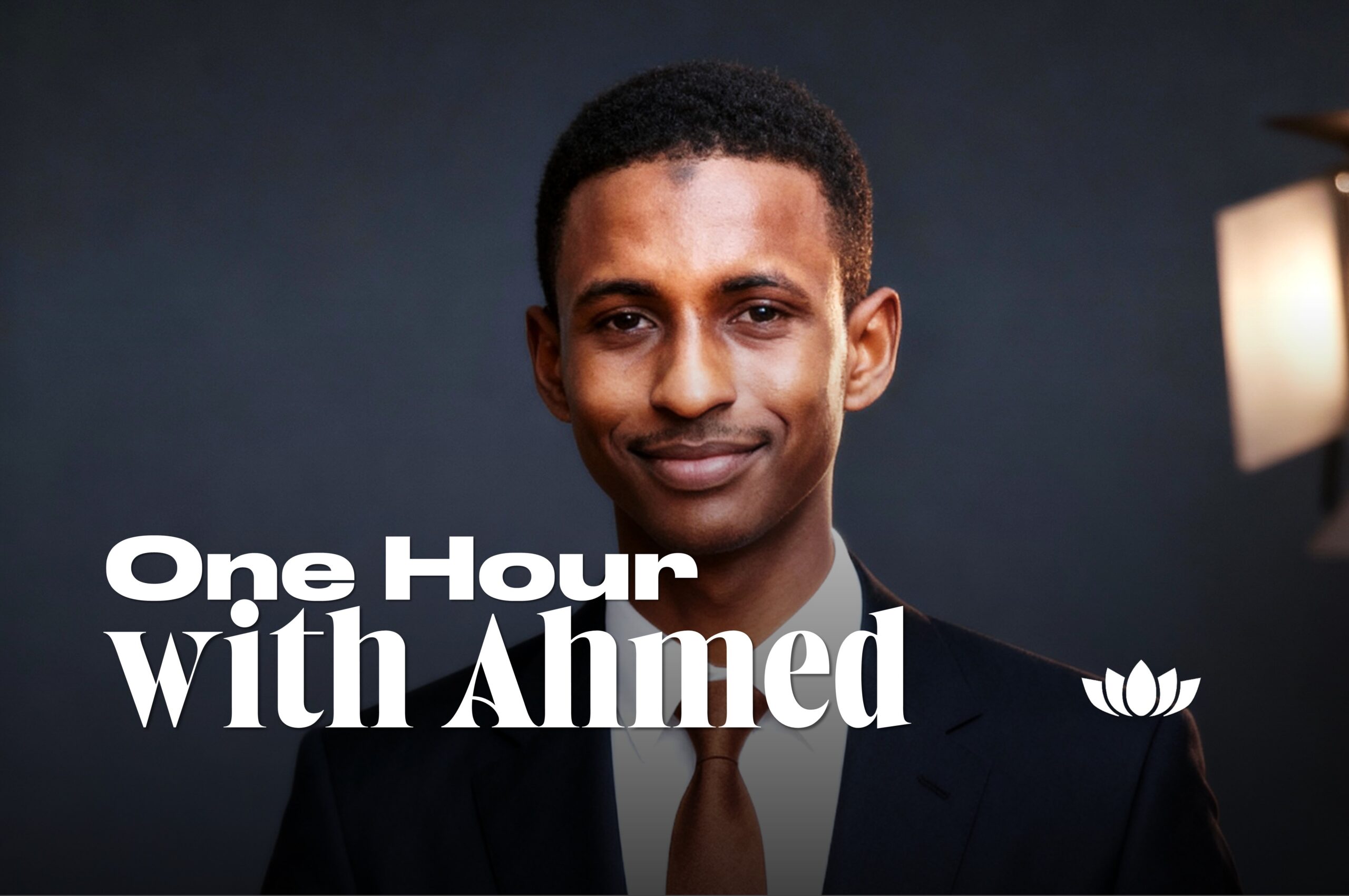 One Hour with Ahmed